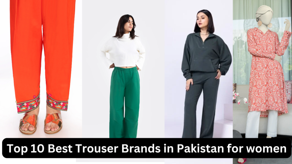 Top 10 best Trouser Brands in Pakistan 2025 for Women