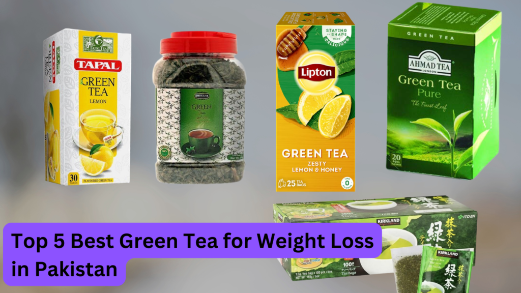 Top 5 Best Green Tea for Weight Loss in Pakistan With Price & Features 